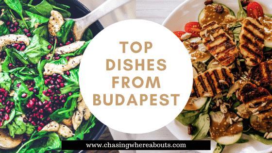 Top Hungarian Dishes to try in Budapest