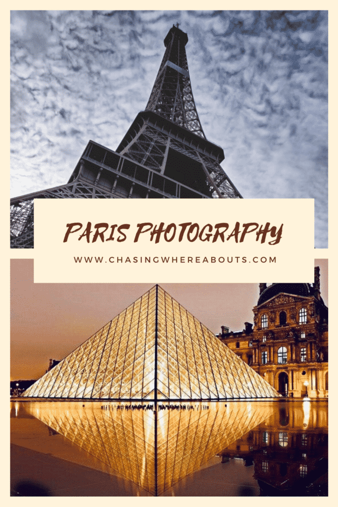 CHASING WHEREABOUTS,PARIS PHOTOGRAPHY, TOP DESTINATIONS TO CLICK PICTURES IN PARIS, DIY PHOTOGRAPHY PARIS