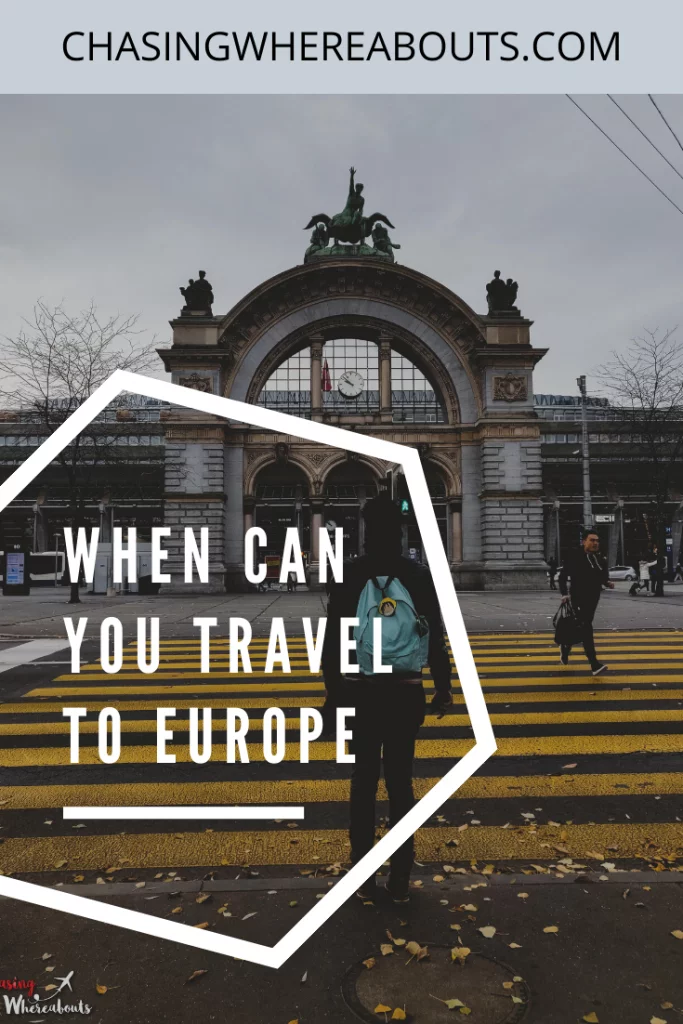 When can you travel to Europe
