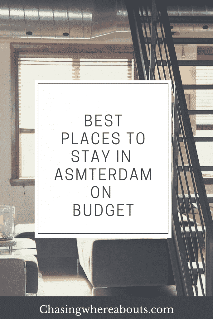 Best Places to stay in Amsterdam on Budget - Chasing Whereabouts