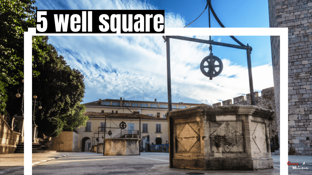 Top Things to do in Zadar - 5 Well Square .png
